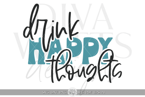 Download Drink Happy Thoughts Word Art SVG - Svg Collection