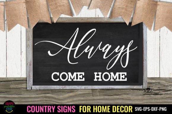 Download Always I Country Signs Home Decor SVG - Svg Collection